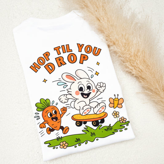 Hop Til You Drop T-shirt