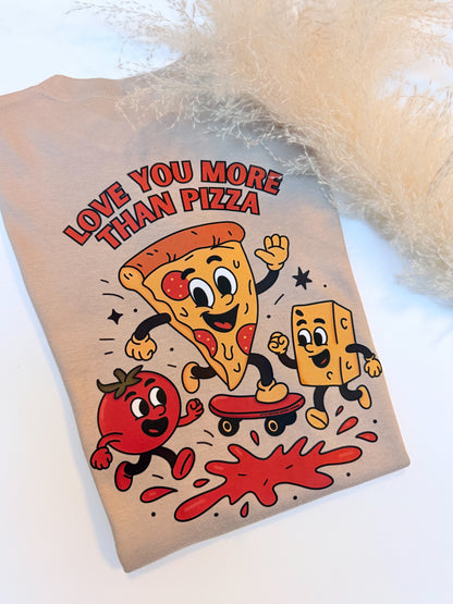 Love You More Than Pizza T-shirt
