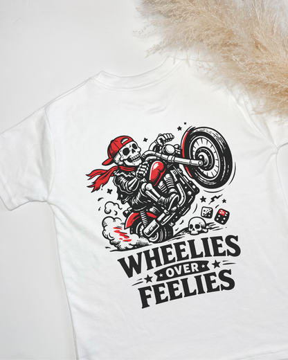 Wheelies Over Feelies T-shirt